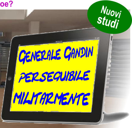 Generale Gandin militarmente Nuovi studi perseguibile