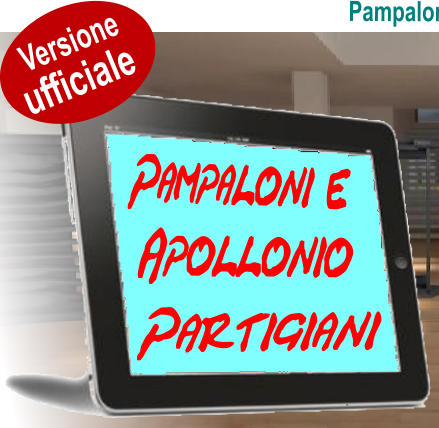 Pampaloni e  Versione ufficiale Apollonio Partigiani